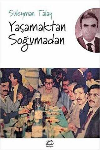 Yaşamaktan Soğumadan - 1
