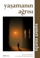 Yaşamanın Ağrısı - Od Kitap