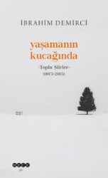 Yaşamanın Kucağında - Toplu Şiirler 1975-2015 - 1