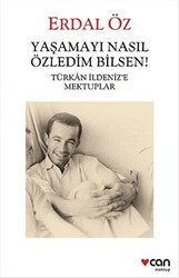 Yaşamayı Nasıl Özledim Bilsen! - 1