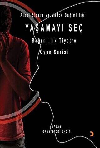 Yaşamayı Seç - Alkol, Sigara ve Madde Bağımlılığı - 1