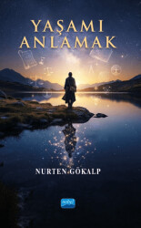 Yaşamı Anlamak - Nobel Akademik Yayıncılık