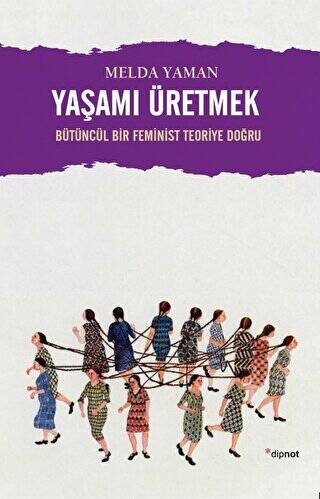 Yaşamı Üretmek - 1