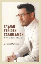 Yaşamı Yeniden Tasarlamak - A7 Kitap