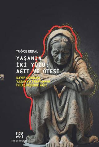 Yaşamın İki Yüzü: Ağıt ve Ötesi- Kayıp Sonrası Yaşanan Travmanın İyileşmesinde Ağıt - 1