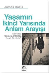 Yaşamın İkinci Yarısında Anlam Arayışı - 1