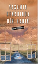 Yaşamın Kenarında Bir Kadın - 1