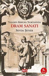 Yaşamın Kırılma Noktasında Dram Sanatı - Dost Kitabevi Yayınları