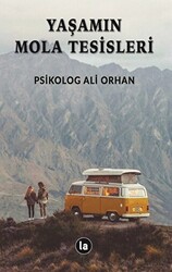 Yaşamın Mola Tesisleri - 1