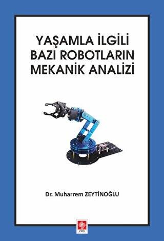 Yaşamla İlgili Bazı Robotların Mekanik Analizi - 1