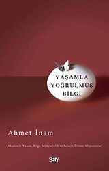 Yaşamla Yoğrulmuş Bilgi - Say Yayınları