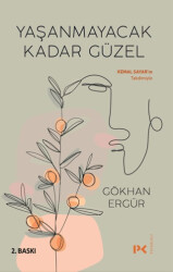 Yaşanmayacak Kadar Güzel - Profil Kitap