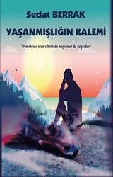 Yaşanmışlığın Kalemi - 1