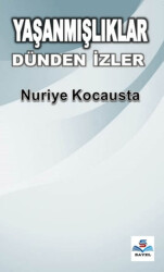 Yaşanmışlıklar Dünden İzler - 1