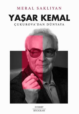 Yaşar Kemal: Çukurova’dan Dünyaya - 1