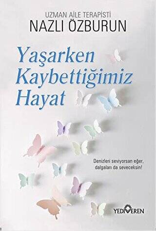 Yaşarken Kaybettiğimiz Hayat - 1