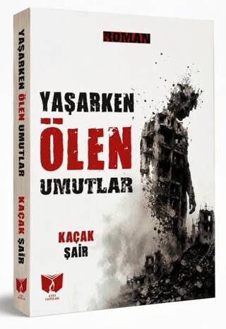 Yaşarken Ölen Umutlar - 1