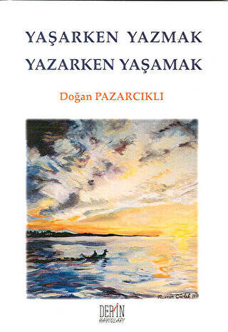 Yaşarken Yazmak Yazarken Yaşamak - 1