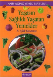 Yaşasın Sağlıklı Yaşatan Yemekler - İnkılap Kitabevi