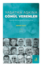 Yaşatma Aşkına Gönül Verenler - Fecr Yayınları
