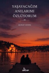 Yaşayacağım Anılarımı Özlüyorum - 1