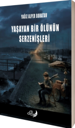 Yaşayan Bir Ölünün Serzenişleri - Poetika Kitap Yayın