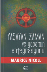 Yaşayan Zaman ve Yaşamın Entegrasyonu - 1