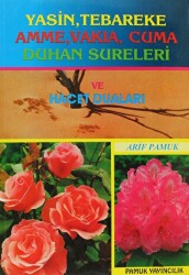 Yasin, Tebareke, Amme, Vakıa, Cuma, Duhan Sureleri ve Hacet Duaları Yas-016 - Pamuk Yayıncılık