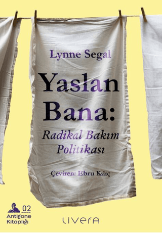 Yaslan Bana: Radikal Bakım Politikası - 1