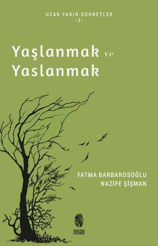 Yaşlanmak ve Yaslanmak - 1