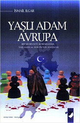 Yaşlı Adam Avrupa - IQ Kültür Sanat Yayıncılık