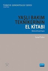 Yaşlı Bakım Teknikerinin El Kitabı - 1