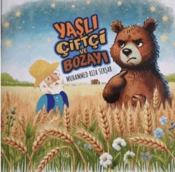 Yaşlı Çiftçi ve Bozayı - Palmiye Yayınları