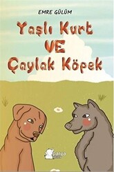 Yaşlı Kurt ve Çaylak Köpek - 1