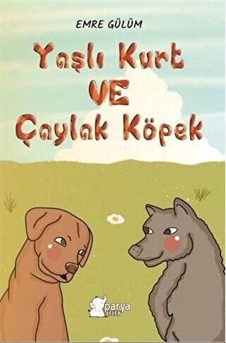 Yaşlı Kurt ve Çaylak Köpek - 1