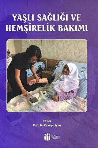 Yaşlı Sağlığı ve Hemşirelik Bakımı - 1