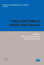 Yaşlılara Yönelik Sosyal Politikalar - Nobel Akademik Yayıncılık