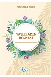 Yaşlıların Dünyası - 1