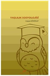 Yaşlılık Sosyolojisi - 1