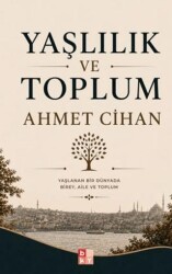 Yaşlılık ve Toplum - Babıali Kültür Yayıncılığı