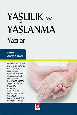 Yaşlılık ve Yaşlanma Yazıları - 1