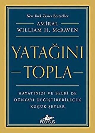 Yatağını Topla: Hayatınızı ve Belki de Dünyayı Değiştirebilecek Küçük Şeyler - 1