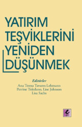 Yatırım Teşviklerini Yeniden Düşünmek - Efil Yayınevi
