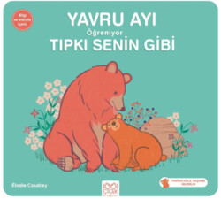 Yavru Ayı Öğreniyor Tıpkı Senin Gibi - 1