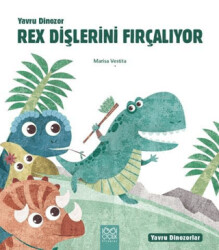 Yavru Dinozor Rex Dişlerini Fırçalıyor - 1001 Çiçek Kitaplar