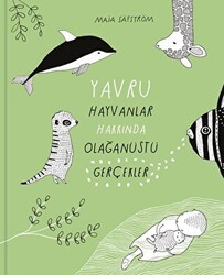 Yavru Hayvanlar Hakkında Olağanüstü Gerçekler - MEAV Yayıncılık