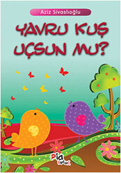 Yavru Kuş Uçsun mu? - 1