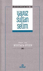 Yavuz Sultan Selim Önderlerimiz-18 - 1