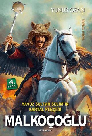 Yavuz Sultan Selim`in Kartal Pençesi Malkoçoğlu - 1