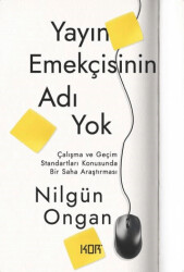Yayın Emekçisinin Adı Yok - Kor Kitap